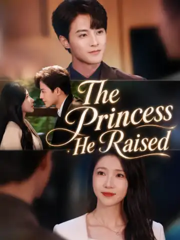 The Princess He Raised poster