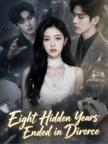 Eight Hidden Years Ended in Divorce poster
