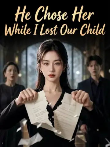He Chose Her While I Lost Our Child poster