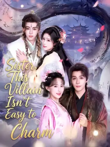 Sister, This Villain Isn't Easy to Charm poster