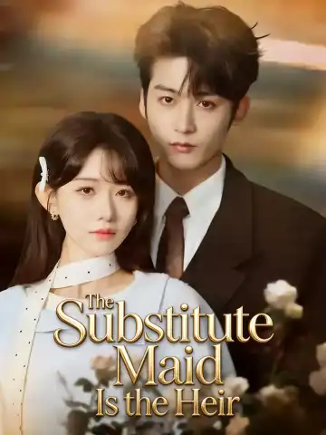 The Substitute Maid Is the Heir poster