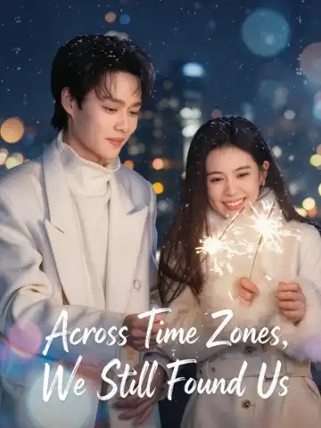 Across Time Zones, We Still Found Us poster