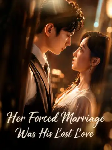 Her Forced Marriage Was His Lost Love poster