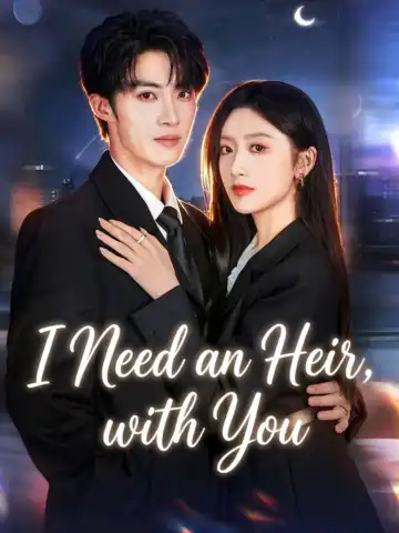 I Need an Heir, with You poster