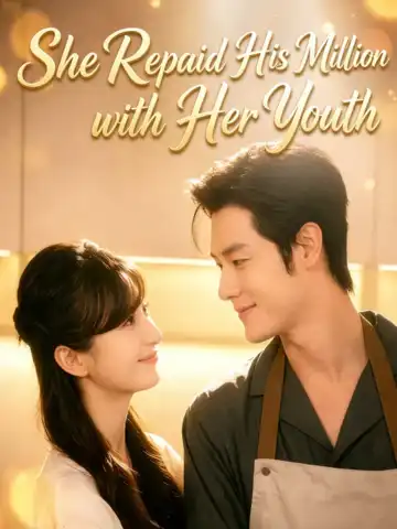 She Repaid His Million with Her Youth poster