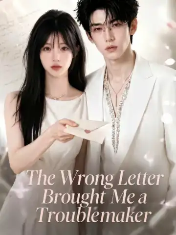 The Wrong Letter Brought Me a Troublemaker poster
