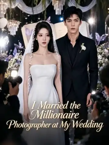 I Married the Millionaire Photographer at My Wedding poster