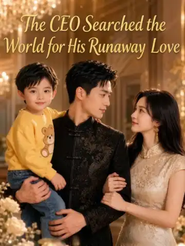 The CEO Searched the World for His Runaway Love poster