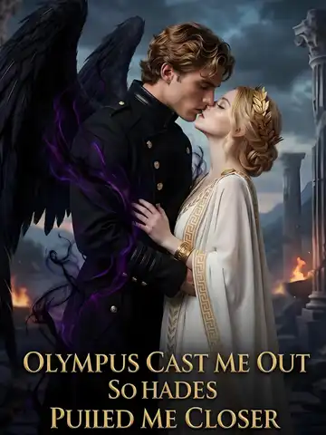 Olympus Cast Me Out So Hades Pulled Me Closer poster