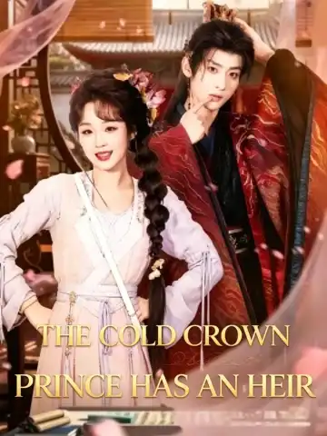 The Cold Crown Prince Has an Heir poster