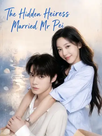 The Hidden Heiress Married Mr Pei poster