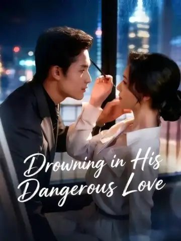 Drowning in His Dangerous Love poster