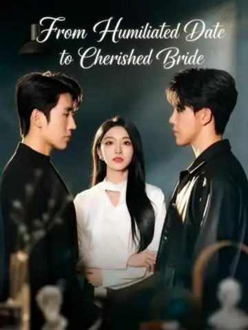 From Humiliated Date to Cherished Bride poster