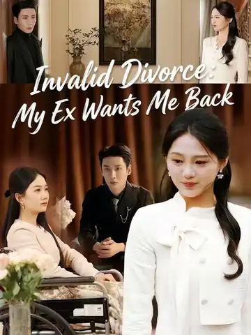 Invalid Divorce: My Ex Wants Me Back poster