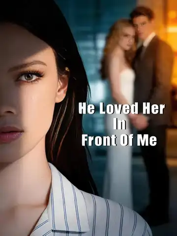 He Loved Her In Front Of Me poster