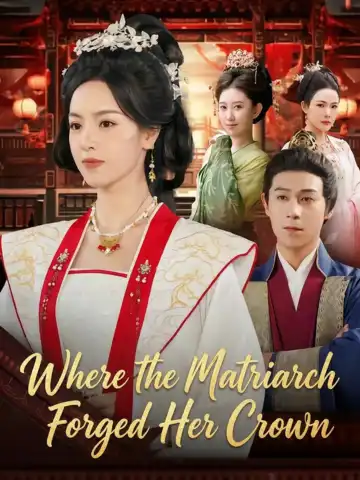 Where the Matriarch Forged Her Crown poster
