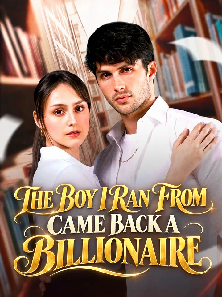 The Boy I Ran From Came Back a Billionaire poster