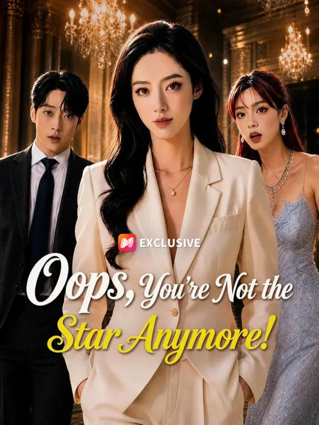 Oops, You're Not the Star Anymore! poster