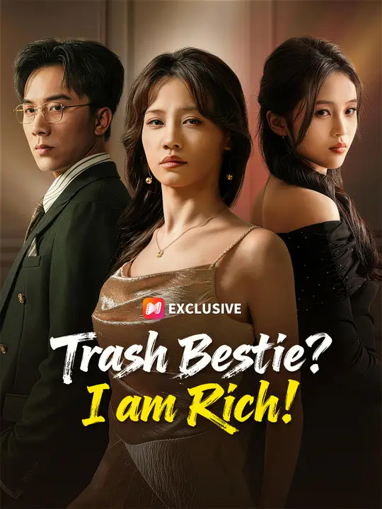 Trash Bestie? I am Rich! poster