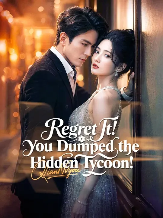 Regret It! You Dumped the Hidden Tycoon! poster