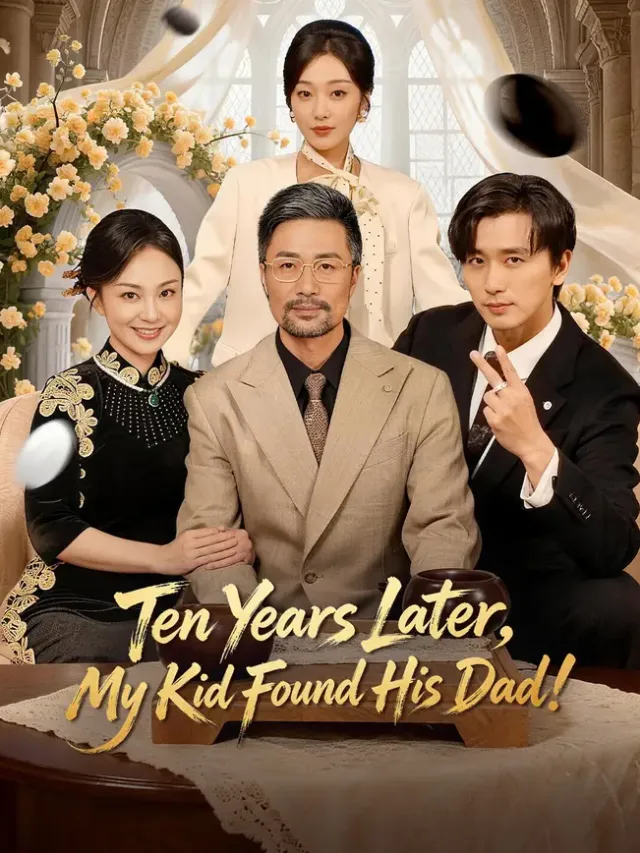 Ten Years Later, My Kid Found His Dad! poster