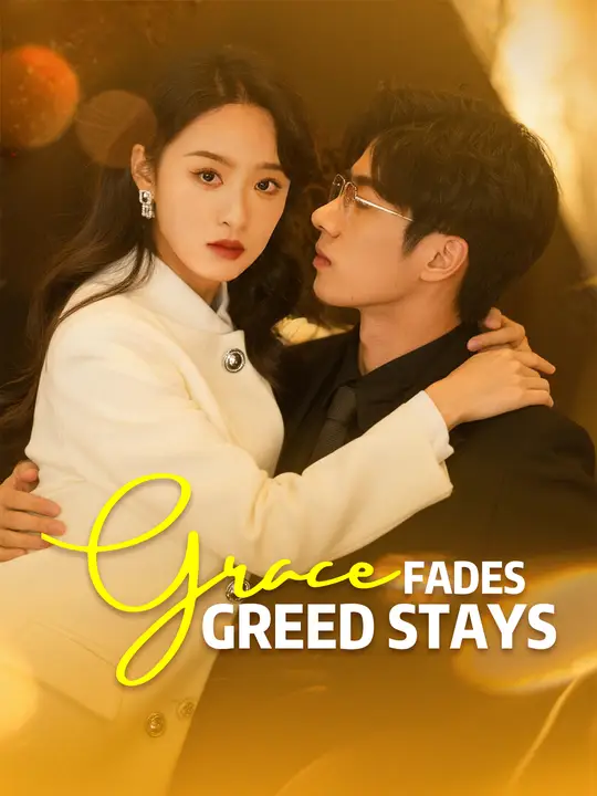 Grace Fades, Greed Stays poster