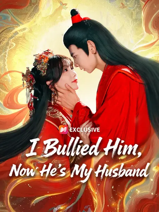 I Bullied Him, Now He's My Husband poster