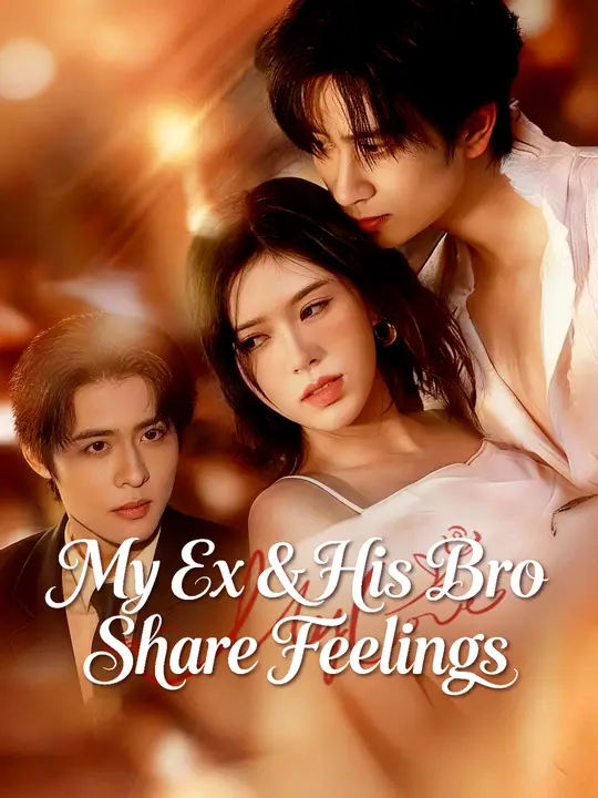 My Ex & His Bro Share Feelings poster