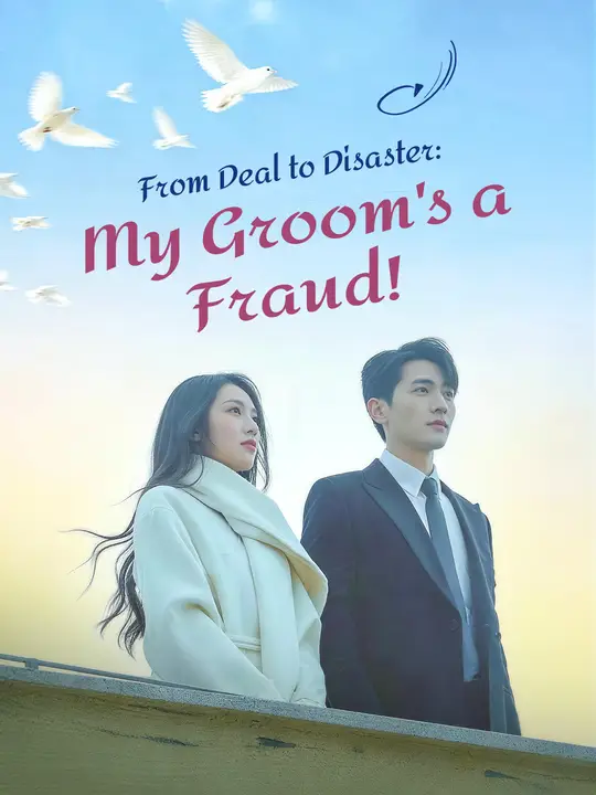 From Deal to Disaster: My Groom's a Fraud! poster