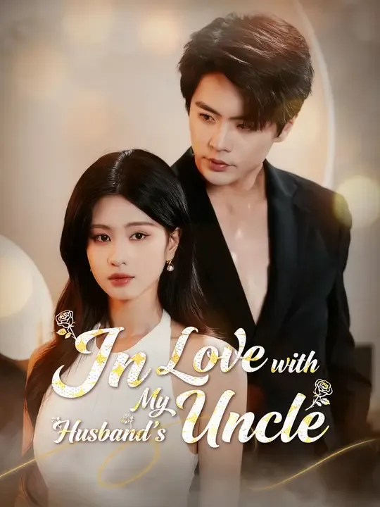 In Love with My Husband's Uncle poster