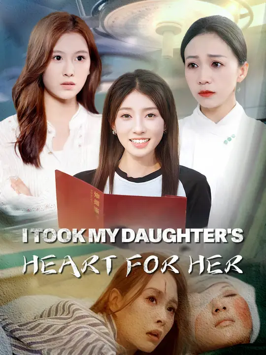 I Took My Daughter's Heart For Her poster