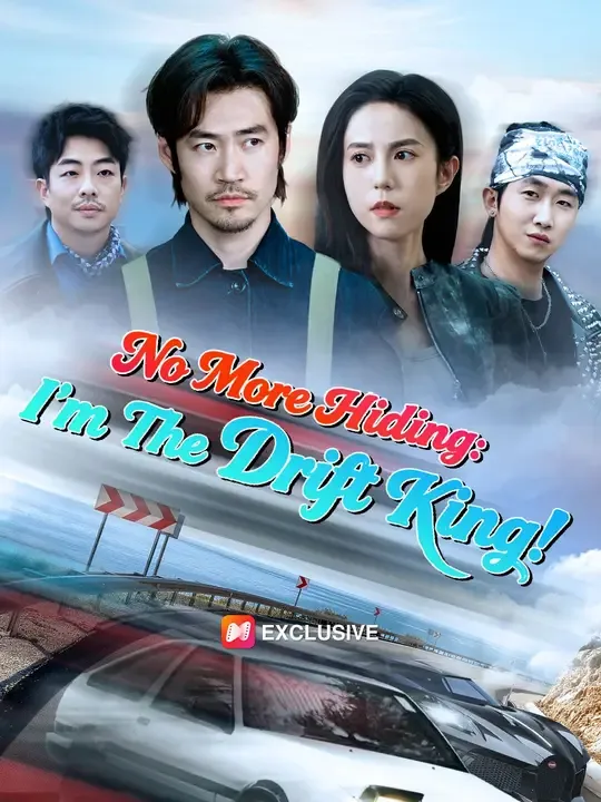No More Hiding: I'm The Drift King! poster