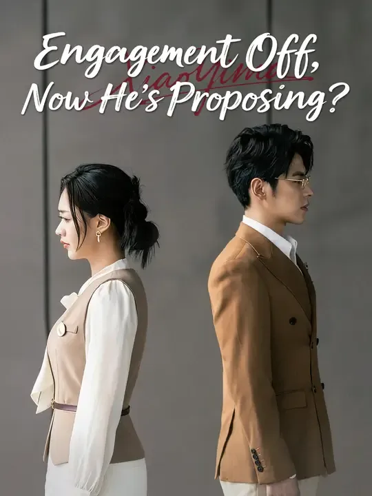 Engagement Off, Now He's Proposing? poster