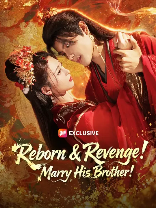 Reborn & Revenge! Marry His Brother! poster