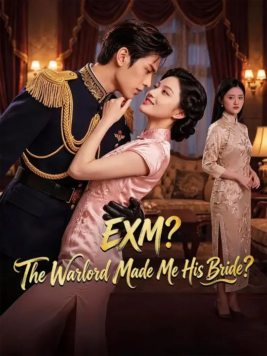 EXM? The Warlord Made Me His Bride? poster