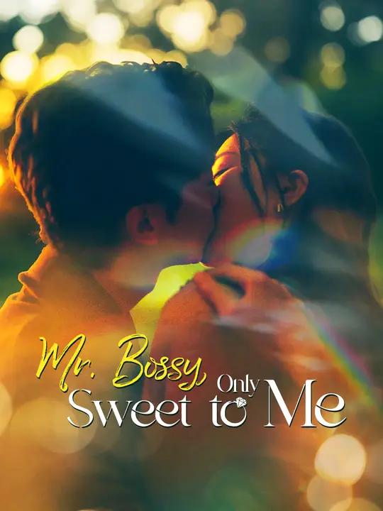 Mr. Bossy, Only Sweet to Me poster