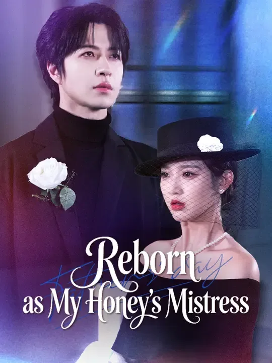 Reborn as My Honey's Mistress poster