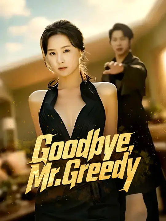 Goodbye, Mr. Greedy poster