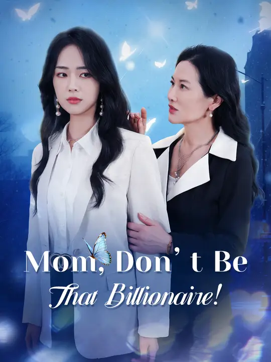 Mom, Don't Be That Billionaire! poster