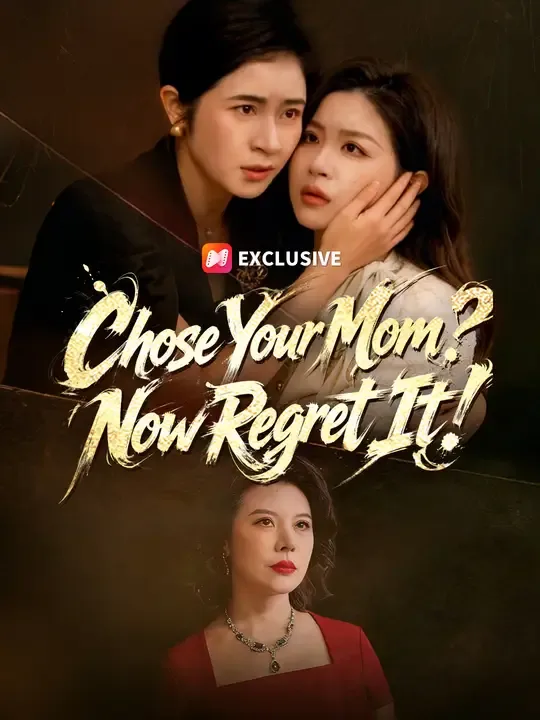 Chose Your Mom? Now Regret It! poster