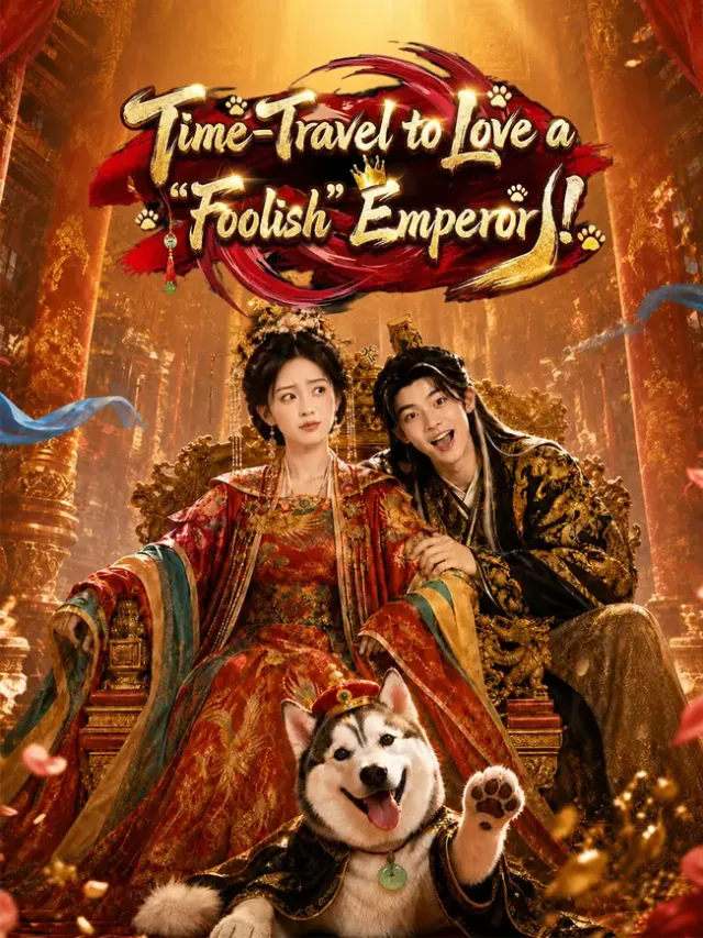 Time-Travel to Love a "Foolish" Emperor! poster