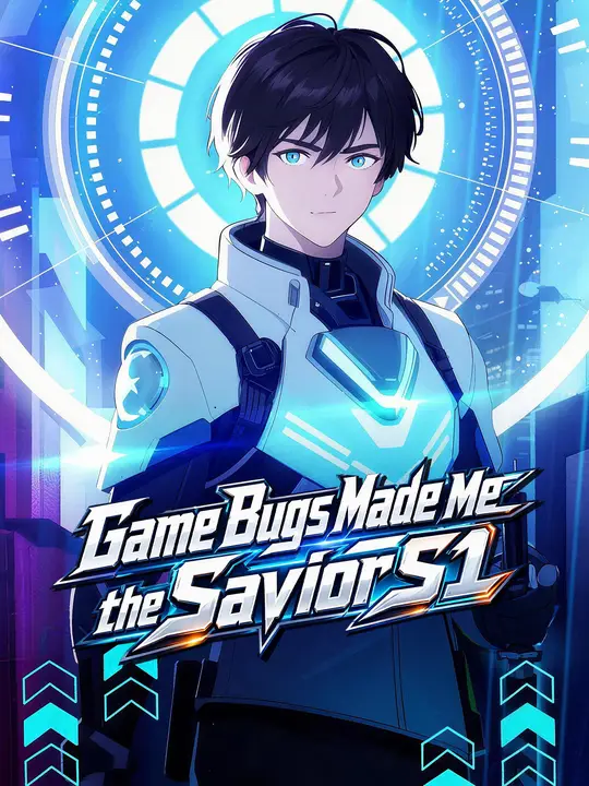 Game Bugs Made Me the Savior S1 poster