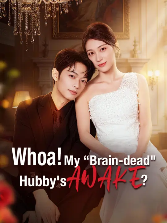 Whoa! My "Brain-dead" Hubby's AWAKE? poster