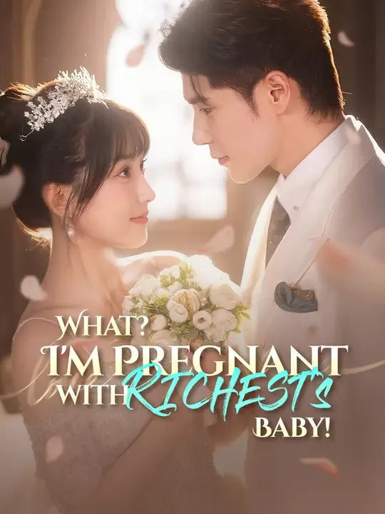What? I'm Pregnant with RICHEST's Baby! poster