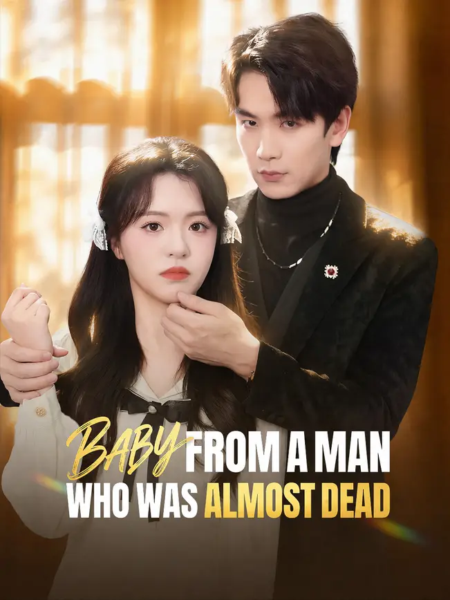 Baby From A Man Who Was Almost Dead poster