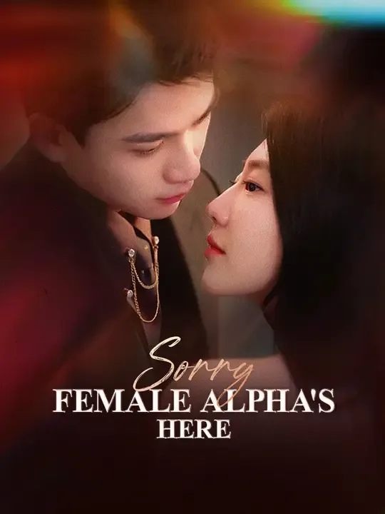 Sorry, Female Alpha's Here poster
