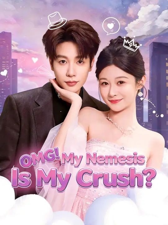 OMG! My Nemesis Is My Crush? poster