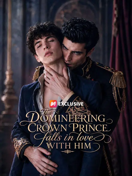 The domineering crown prince falls in love with him poster