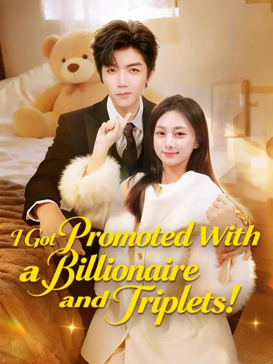 I Got Promoted With a Billionaire and Triplets! poster