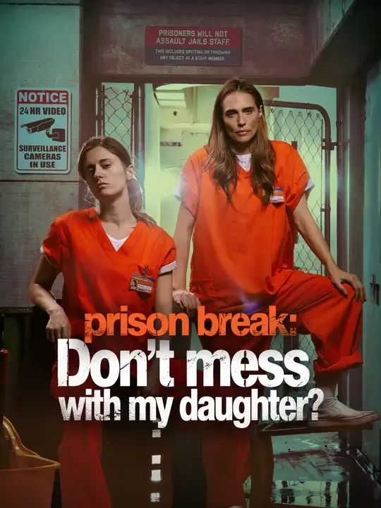prison break: Don't mess with my daughter poster